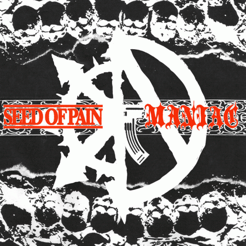 Seed Of Pain : Seed of Pain - Maniac